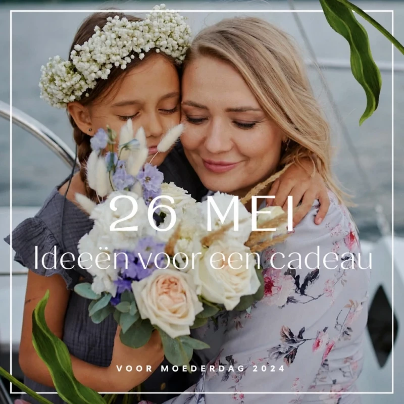 Kies samen met ons een bijzonder cadeau voor mama: cadeau-ideeën voor Moederdag 2024