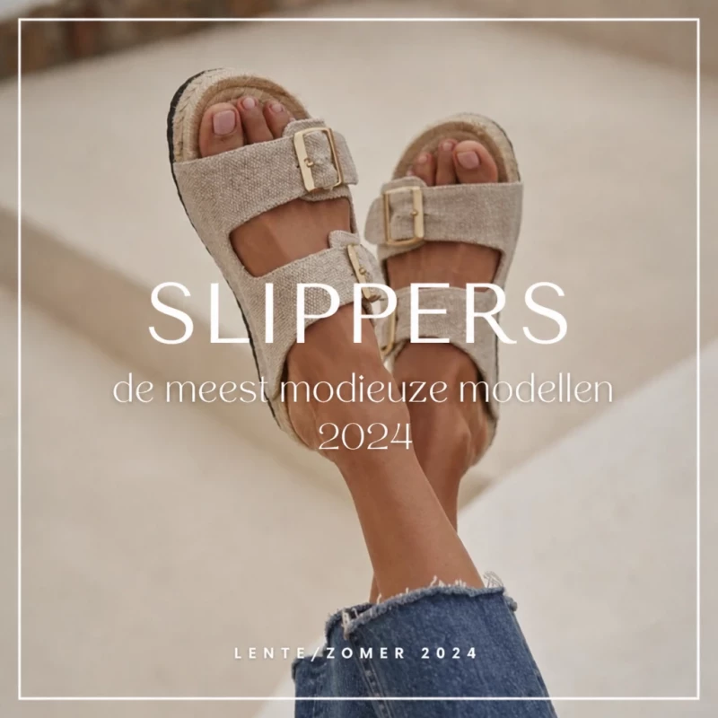 Ontdek de meest trendy damesslippers voor de zomer, de nieuwe collecties 2024: elegant en voor elke dag